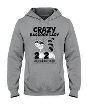 Load image into Gallery viewer, Crazy Raccoon Lady 2020 Quarantined Gift For Raccoon Lovers Hoodie
