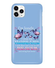 Load image into Gallery viewer, I'm Lonely I Miss My Husband Butterfly Gift For Lover Phone case
