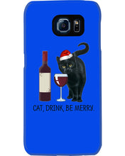 Load image into Gallery viewer, Cat Drink And Be Merry Meaningful Gift For Women Phone case
