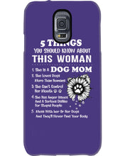 Load image into Gallery viewer, 5 Things You Should Know About This Woman Dog Mom Phone case

