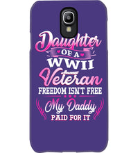 Load image into Gallery viewer, Daughter Of A Veteran Freedom Isn't Free Gift For Daughter Phone case

