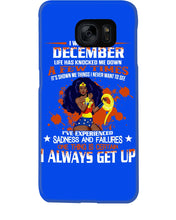 Load image into Gallery viewer, December Superwoman  Life Has Knocked Me Down Birthday Meaningful Gift Phone case

