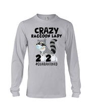 Load image into Gallery viewer, Crazy Raccoon Lady 2020 Quarantined Gift For Raccoon Lovers Unisex Long Sleeve
