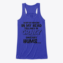 Load image into Gallery viewer, 9 Of 10 Voices In My Head Tell Me I'm Crazy One Just Hums Ladies Flowy Tank

