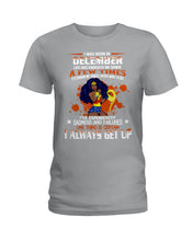Load image into Gallery viewer, December Superwoman  Life Has Knocked Me Down Birthday Meaningful Gift Ladies Tee
