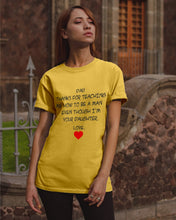 Load image into Gallery viewer, Thanks For Teaching Me How To Be A Man Guys Tee
