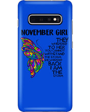 Load image into Gallery viewer, Birthday Gift For November Girl They Whispered To Her You Cannot Withstand The Storm Phone case
