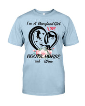 Load image into Gallery viewer, Maryland Girl Loves Boots Horse And Wine  For Personalized Nation Gift Guys Tee
