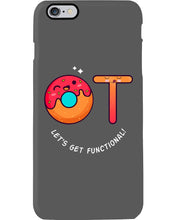 Load image into Gallery viewer, Gift For Occupational Therapist Let's Get Functional Phone case
