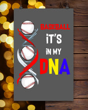 Load image into Gallery viewer, Baseball Be My DNA Gift For Sport Lovers Vertical Poster
