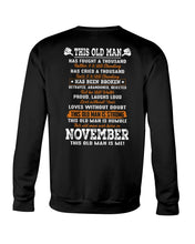 Load image into Gallery viewer, This Old Man Has Fought A Thousand Who Was Born In November Sweatshirt
