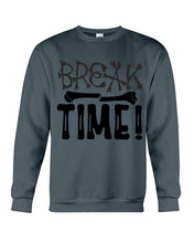 Load image into Gallery viewer, Break Bone Time White Background Gift For Women Sweatshirt
