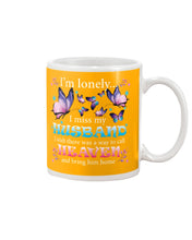 Load image into Gallery viewer, I'm Lonely I Miss My Husband Butterfly Gift For Lover Mug
