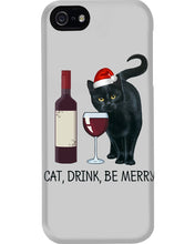 Load image into Gallery viewer, Cat Drink And Be Merry Meaningful Gift For Women Phone case
