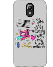 Load image into Gallery viewer, She Works Willingly With Her Hands Gift For Sew Lovers Phone case
