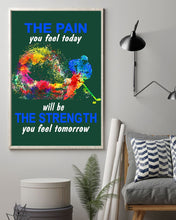 Load image into Gallery viewer, The Pain You Feel Today Will Be The Strength Gift For Women Vertical Poster
