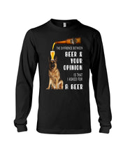 Load image into Gallery viewer, German Shepherd Beer And Your Opinion Gift For Dog Lovers Unisex Long Sleeve
