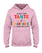 Load image into Gallery viewer, J'ai Deux Titres Tante Et Marraine Gift For Women Hoodie
