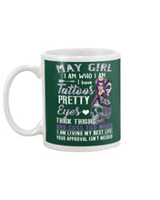 Load image into Gallery viewer, May Girl Has Tattoos Pretty Eyes Thick Thighs For Birthday Gift Mug
