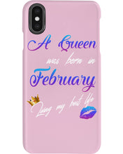 Load image into Gallery viewer, A Queen Was Born In February Birthday Gift Phone case
