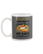 Load image into Gallery viewer, Birthday Gift For November Girl If My Mouth Doesn't Say It My Face Definitely Mug
