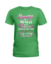 Load image into Gallery viewer, Daughter Of A Veteran Freedom Isn't Free Gift For Daughter Ladies Tee

