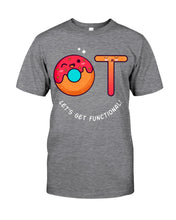 Load image into Gallery viewer, Gift For Occupational Therapist Let's Get Functional Guys Tee
