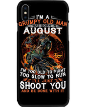 Load image into Gallery viewer, August Grumpy Old Man Will Just Shoot You For Birthday Gift Phone case
