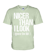 Load image into Gallery viewer, Nicer Than I Look Ignore The RBF  Special Custom Design Guys V-Neck
