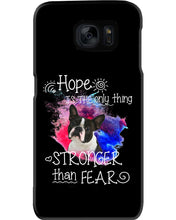 Load image into Gallery viewer, ln Boston Terrier Hope Is The Only Thing Gift For Dog Lovers Phone case

