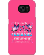 Load image into Gallery viewer, I'm Lonely I Miss My Husband Butterfly Gift For Lover Phone case
