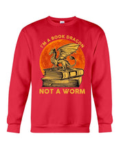 Load image into Gallery viewer, I'm A Book Dragon Not A Worm Gift For Dragon Lovers Sweatshirt

