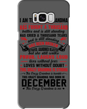 Load image into Gallery viewer, I’m The Crazy Grandma Who Was Born In December Has Fought A Thousand Custom Phone case
