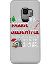 Load image into Gallery viewer, Weather Outside Frightful Sewing Let Us Sew Phone case
