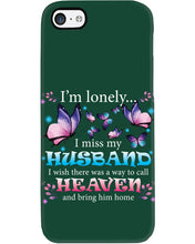 Load image into Gallery viewer, I'm Lonely I Miss My Husband Butterfly Gift For Lover Phone case
