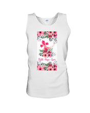 Load image into Gallery viewer, Lovely Phone Case With Pink Flowers Faith Hope Love Gift For Cancer Patients Unisex Tank Top
