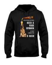 Load image into Gallery viewer, German Shepherd Beer And Your Opinion Gift For Dog Lovers Hoodie

