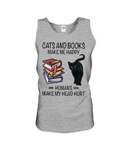 Load image into Gallery viewer, Cats And Books Make Me Happy - Cats And Books Lovers Gifts Unisex Tank Top
