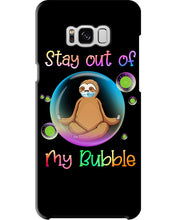 Load image into Gallery viewer, Lovely Phone Case Stay Out Of My Bubble Gift For Sloth Lovers Phone case
