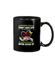 Load image into Gallery viewer, Lymphoma Cancer Doesn't Come With A Manual Mug
