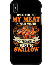 Load image into Gallery viewer, Once You Put My Meat In Your Mouth Unique Custom Design Phone case

