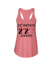 Load image into Gallery viewer, 31st  Birthday Gift 2020 Quarantined Unique Custom Design Ladies Flowy Tank

