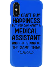 Load image into Gallery viewer, You Can't Buy Happiness But You Can Marry A Medical Assistant Gift For Girls Phone case
