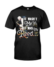 Load image into Gallery viewer, It Wasn't Me It Was My Reed Custom Design For Music Instrument  Lovers Guys Tee
