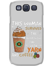 Load image into Gallery viewer, The Quarantine Time With Yarn And Coffee Gift For Women Phone case
