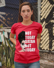 Load image into Gallery viewer, Not Today Satan Not Today Gift For Women Ladies Tee
