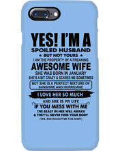 Load image into Gallery viewer, I'm A Spoiled Husband But Not Yours - Awesome Wife Who Was Born In January Phone case
