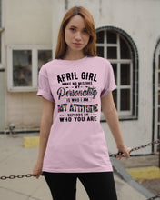 Load image into Gallery viewer, April Girl Make No Mistake My Personality Trending For Birthday Gift Guys Tee
