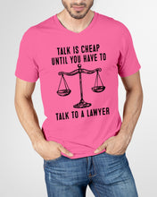 Load image into Gallery viewer, Talk Is Cheap Until You Have To Talk To A Lawyer Trending Guys V-Neck

