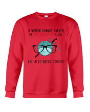 Load image into Gallery viewer, A Woman Can't Survive On Self-quarantine Alone ALso Needs Her Crochet Sweatshirt
